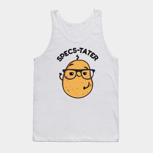 Specs-tater Funny Potato Spectacle Pun Tank Top